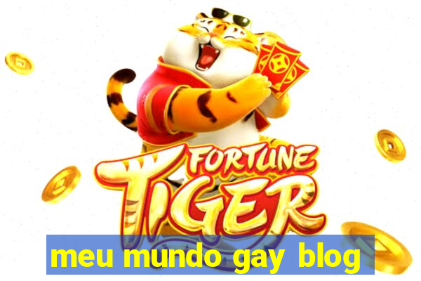 meu mundo gay blog